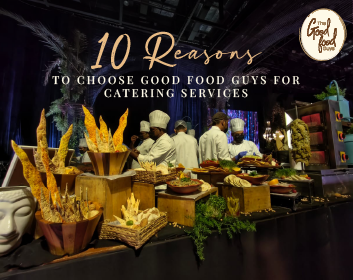 10 Reasons to Choose The Good Food Guys for Catering Services